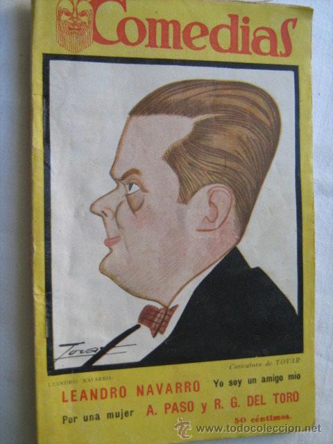 Libros antiguos: YO SOY UN AMIGO M&Iacute;O/ POR UNA MUJER.  NAVARRO, Leandro/ PASO, A. y DEL TORO, R.G.1927