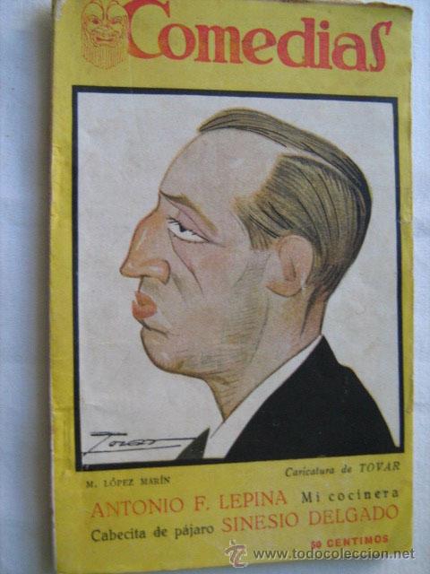 Libros antiguos: MI COCINERA/ CABECITA DE P&Aacute;JARO.  LEPINA, Antonio F./ DELGADO, Sinesio. 1927