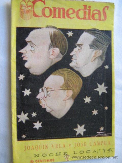 Libros antiguos: NOCHE LOCA.  VELA, Joaqu&iacute;n y CAMPUA, Jos&eacute; 1927