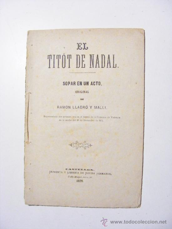 Libri antichi: el titot de nadal, sopar en un acto, ramon lladro y malli, 1876