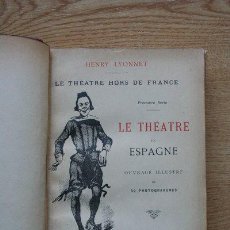 Libros antiguos: LE THÉATRE EN ESPAGNE. LYONNET (HENRY)