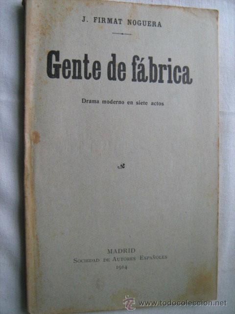 Antiquarische B&uuml;cher: GENTE DE F&Aacute;BRICA. FIRMAT NOGUERA, J. 1914
