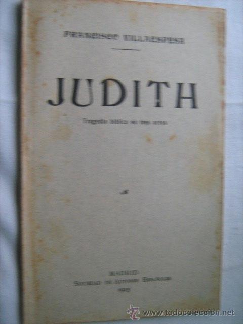 Libros antiguos: JUDITH. VILLAESPESA, Francisco. 1915 - Foto 1