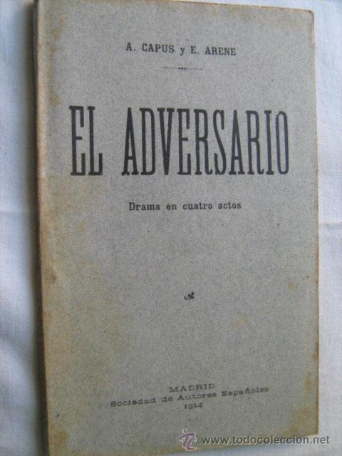 Libros antiguos: EL ADVERSARIO. CAPUS, A. y ARENE, E. 1914 - Foto 1