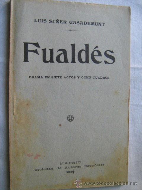 Libri antichi: FUALD&Eacute;S. SU&Ntilde;ER CASADEMUNT, Luis. 1914