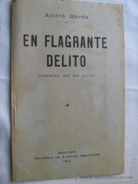 Libros antiguos: EN FLAGRANTE DELITO. BARDE, Andr&eacute;. 1914 - Foto 1