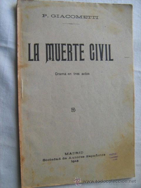Libri antichi: LA MUERTE CIVIL.  GIACOMETTI, P. 1913