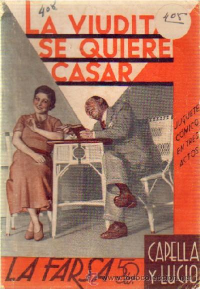 Libros antiguos: LA VIUDITA SE QUIERE CASAR   A-FARSA-194