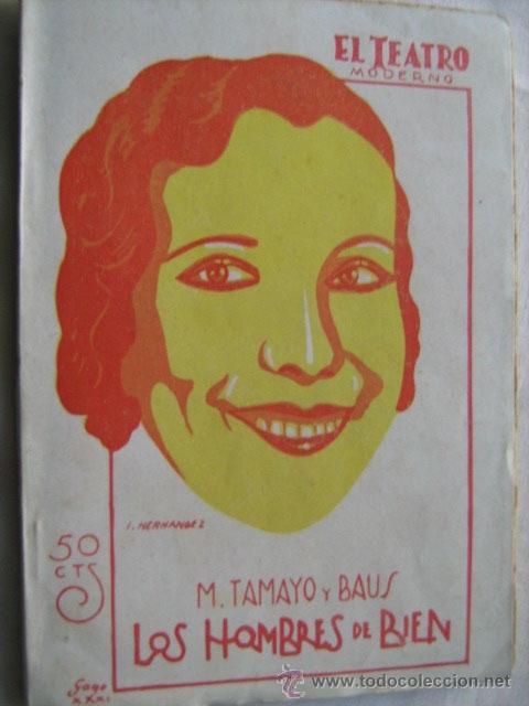 Libros antiguos: LOS HOMBRES DE BIEN. TAMAYO Y BAUS, M. 1931
