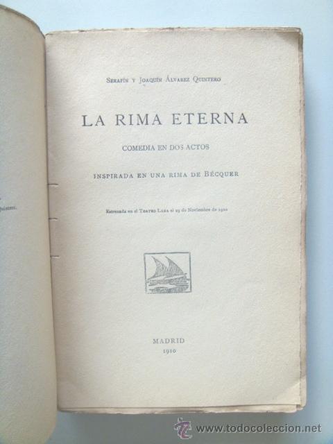 Libros antiguos: ALVAREZ QUINTERO Seraf&iacute;n y Joaqu&iacute;n: LA RIMA ETERNA. Comedia en dos actos. - Foto 3