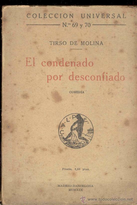 Libri antichi: EL CONDENADO POR DESCONFIADO - TIRSO DE MOLINA - COLECCION UNIVERSAL Nºs 69 y 70 - 1919