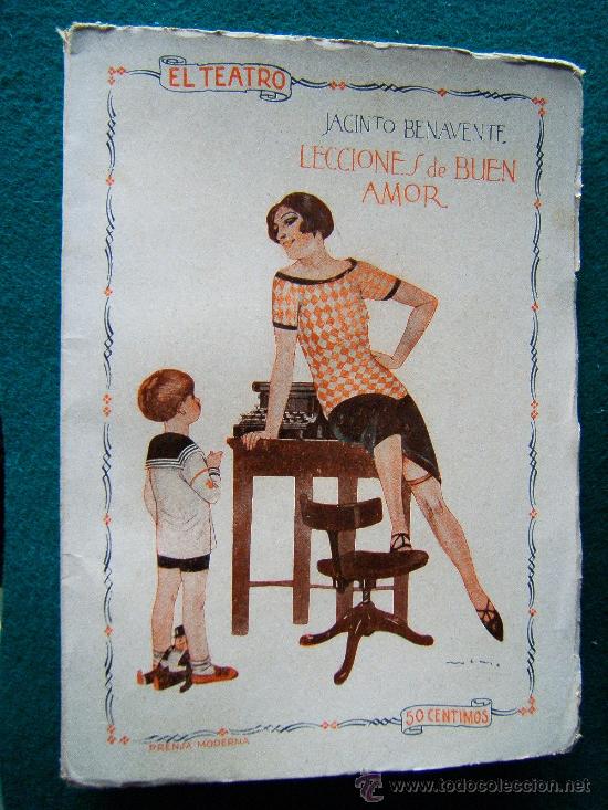 Livres anciens: LECCIONES DE BUEN AMOR. COMEDIA EN TRES ACTOS - JACINTO BENAVENTE Y MARTINEZ - N&ordm; 1 EL TEATRO - 1925