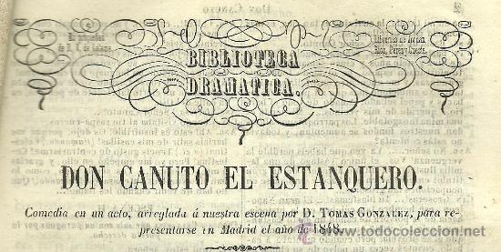 Libros antiguos: Don Canuto el estanquero: comedia... / Tom&aacute;s Gonz&aacute;lez - 1848 - Foto 1