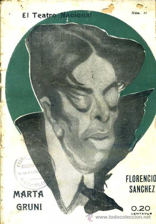 Libri antichi: FLORENCIO S&Aacute;NCHEZ : MARTA GRUNI (EL TEATRO NACIONAL, 1919)
