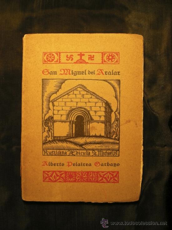 Antiquarische B&uuml;cher: SAN MIGUEL DE ARALAR - ALBERTO PELAIREA GARBAYO