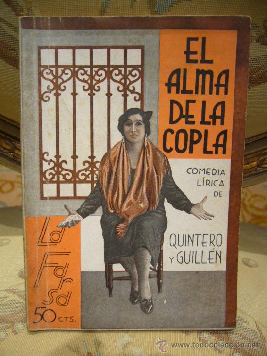 Libri antichi: &rdquo;EL ALMA DE LA COPLA&rdquo; DE QUINTERO Y GUILLEN. LA FARSA N&ordm; 258. 1.932.