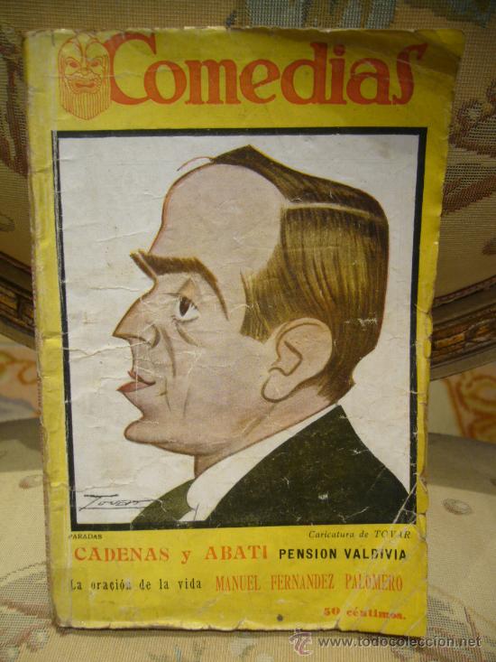 Libri antichi: &rdquo;PENSION VALDIVIA&rdquo; DE CADENAS Y ABATI Y &rdquo;!LA ORACION DE LA VIDA&rdquo; DE M.FERNANDEZ PALOMERO. 1.927.