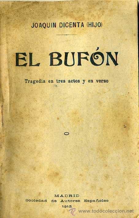 Libros antiguos: JOAQU&Iacute;N DICENTA : EL BUF&Oacute;N (1913) - Foto 1