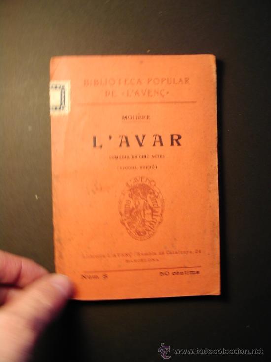 Libri antichi: L'AVAR.  Comedia en cinc actes. Bibloteca Popular de L'AVEN&Ccedil;. Edici&oacute; 1915
