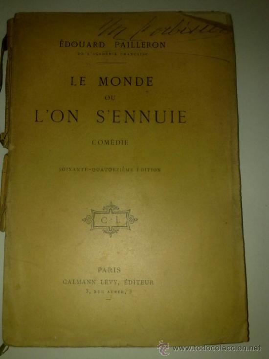 Libri antichi: Le Monde o&ugrave; l'on s'Ennuie, Edouard Pailleron
