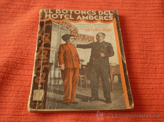 Libros antiguos: ARTURO MORI.EL BOTONES DEL HOTEL AMBERES.LA FARSA,MADRID,1932