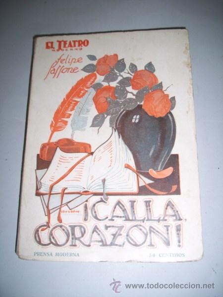Libros antiguos: SASSONE, Felipe. &iexcl;Calla coraz&oacute;n! : Comedia en cinco actos - Foto 1