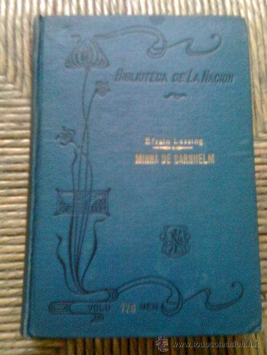 Libros antiguos: Lessing, efrain - Minna de barnihelm (Biblioteca De la naci&oacute;n, Buenos Aires 1918). Tela modernista