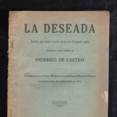 Libros antiguos: LA DESEADA DE FEDERICO DE CASTRO. LOGROÑO, 1917. CON DEDICATORIA DEL AUTOR. LEER