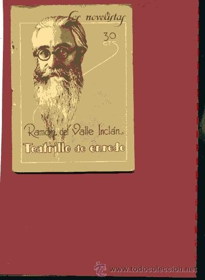 Libros antiguos: VALLE INCLAN,TEATRILLO DE ENREDO  los Novelistas,1928