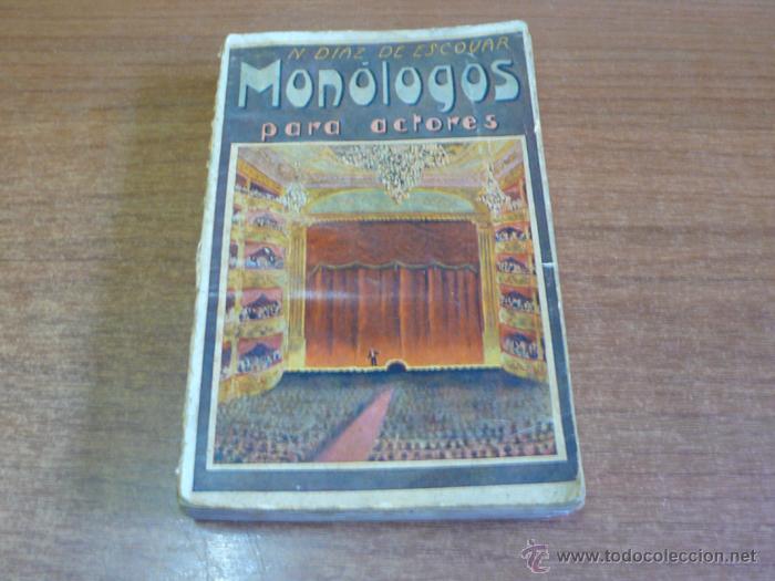 Livres anciens: MON&Oacute;LOGOS PARA ACTORES ORIGINALES DE NARCISO DIAZ ESCOVAR.