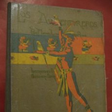 Libros antiguos: LOS AVENTUREROS. MANUEL LINARES RIVAS. EDITA: HIJOS DE SANTIAGO RODRIGUEZ. BURGOS. 1919.