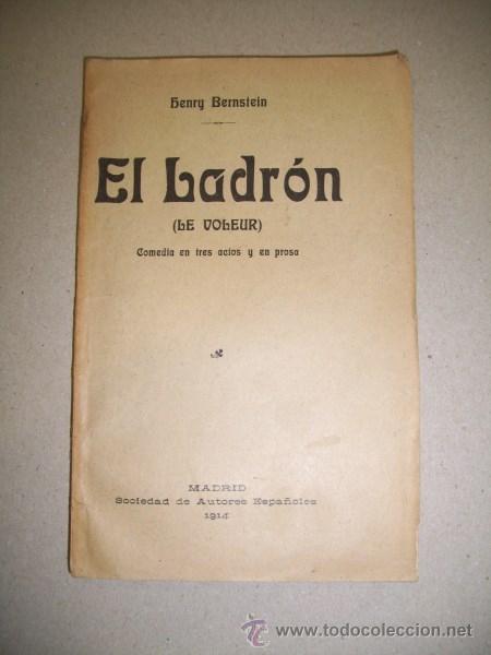 Libros antiguos: BERNSTEIN, Henry. El ladr&oacute;n : Comedia original - Foto 1