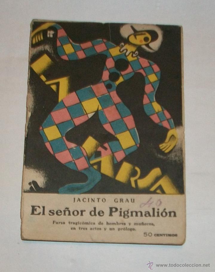 Libros antiguos: EL SE&Ntilde;OR DE PIGMALI&Oacute;N - LA FARSA N&ordm;40 - 1928 - Foto 1