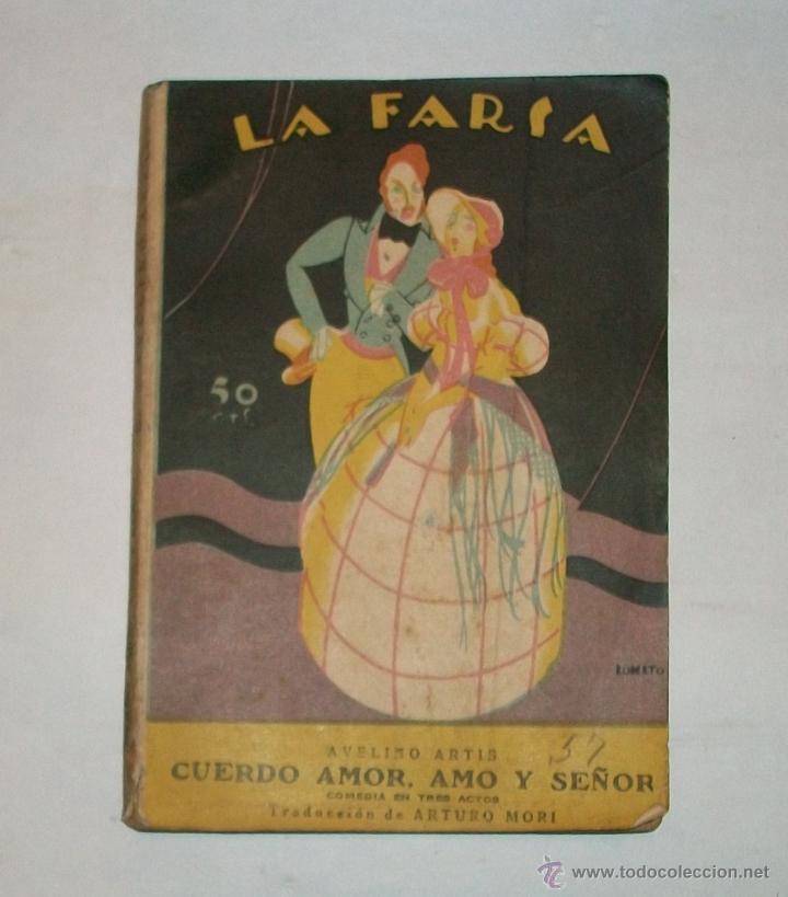 Old books: CUERDO AMOR, AMO Y SE&Ntilde;OR - LA FARSA N&ordm;57 - 1928
