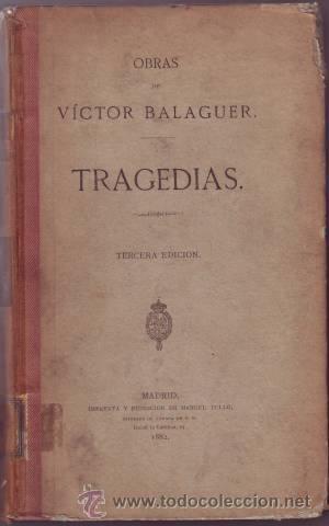 Libros antiguos: BALAGUER, V&iacute;ctor:  TRAGEDIAS. 1882 - Foto 1