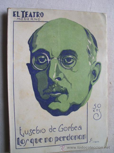 Libros antiguos: LOS QUE NO PERDONAN.  DE GORBEA, Eusebio. 1928 - Foto 1