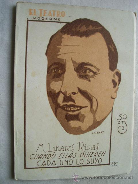 Libros antiguos: CUANDO ELLAS QUIEREN/ CADA UNO LO SUYO.  LINARES RIVAS, M. 1929