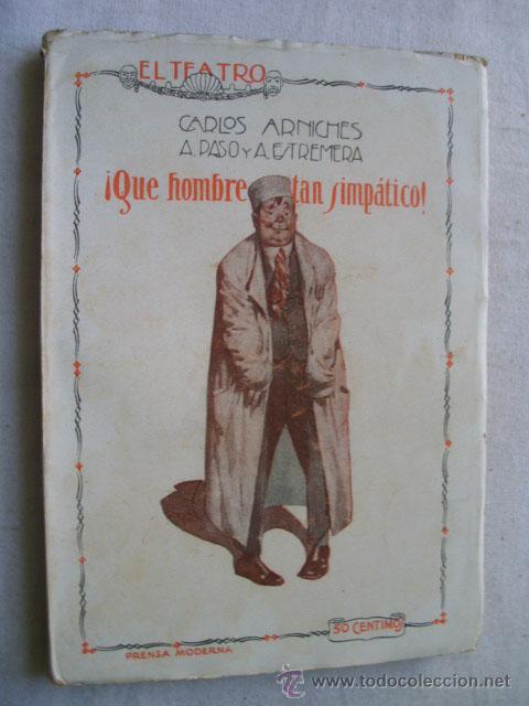 Libros antiguos: QUE HOMBRE TAN SIMP&Aacute;TICO! ARNICHES, Carlos/ ESTREMERA, A/ PASO, A. 1926