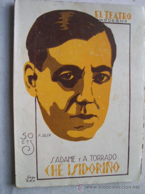 Libros antiguos: CHE ISIDORI&Ntilde;O.  ADAME, S y TORRADO, A. 1930