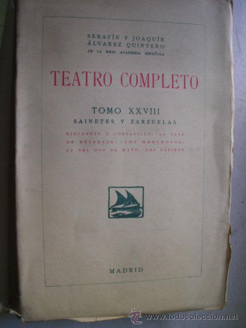 Old books: TEATRO COMPLETO XXVIII. Rinconete y Cortadillo; La casa de enfrente; Los marchosos; La del dos de ma
