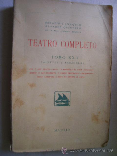 Old books: TEATRO COMPLETO XXII. Fea y con gracia; Anita la risue&ntilde;a; El amor bandolero; Isidr&iacute;n o los cuarenta