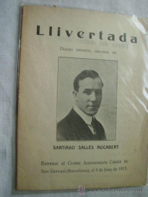 Old books: LLIVERTADA. SALL&Eacute;S ROCABERT, Santiago. 1915