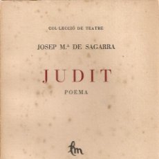 Libros antiguos: JUDIT, POEMA / JOSEP Mª DE SAGARRA. SABADELL : LA MIRADA, 1929. 17X13CM. 109 P.