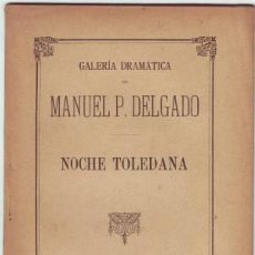 Libros antiguos: VEGA, VENTURA DE LA: NOCHE TOLEDANA. JUGUETE CÓMICO. 1905