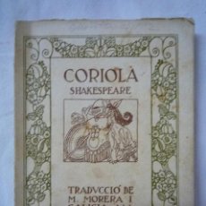 Libros antiguos: L-819. CORIOLÀ. SHAKESPEARE. TRADUCCIÓ DE M. MORERA I GALICIA. EDITORIAL CATALANA. AGOST 1915.. Lote 44137830