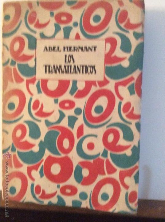 Libros antiguos: Abel Hermant. Los Transatl&aacute;nticos - Foto 1