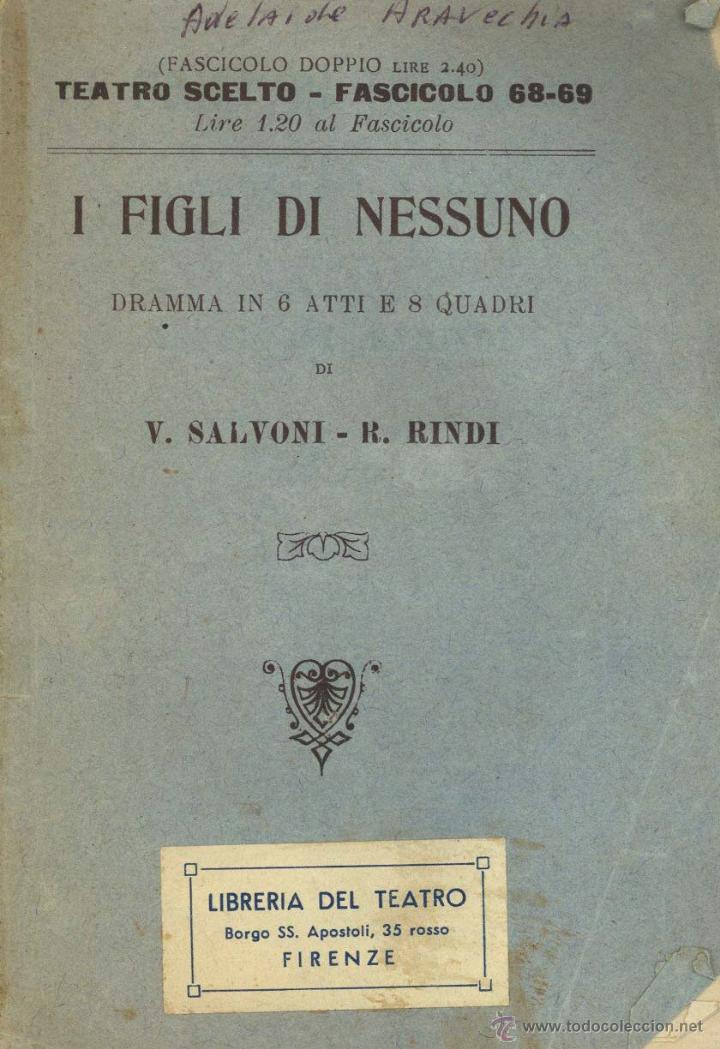 Livros antigos: V. Salvoni- R. Rindi. I Figli di nessuno. Drama in 6 atti e 8 quadri