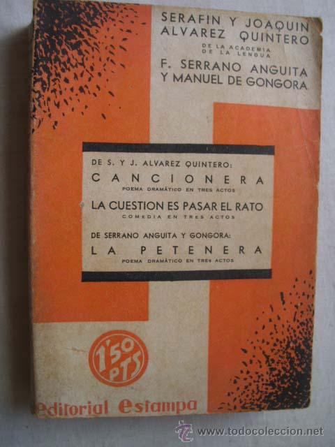 Livros antigos: CANCIONERA/ LA CUESTI&Oacute;N ES PASAR EL RATO/ LA PETENERA. 1928