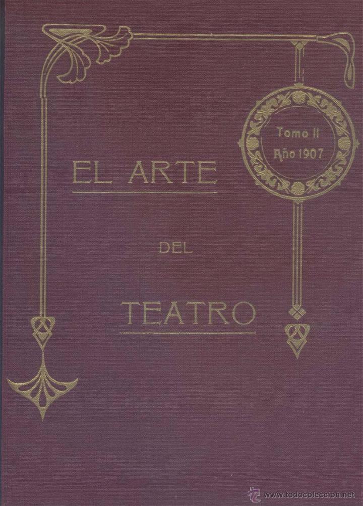 Libros antiguos: EL ARTE DEL TEATRO 1907 - Foto 2