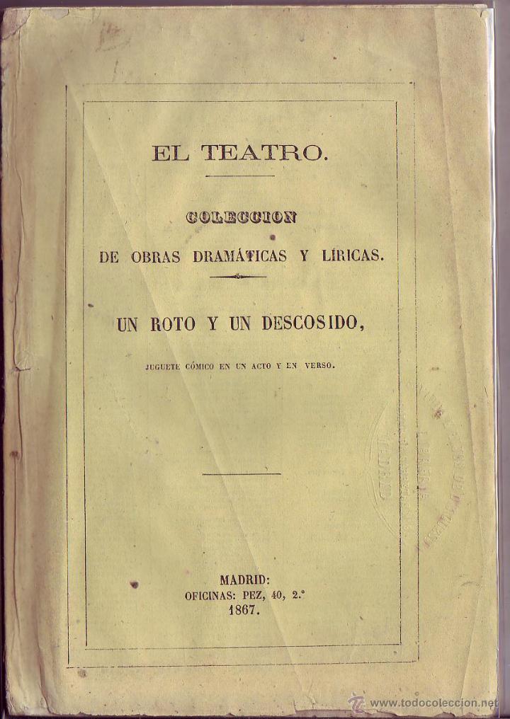Livros antigos: UN ROTO Y UN DESCOSIDO, juguete c&oacute;mico en un acto y en verso, original de Don Carlos Calvacho.
